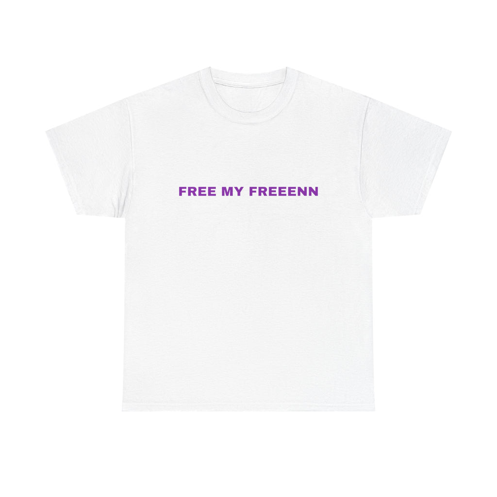 T-Shirt — "FREE MY FREEENN" Minimalist Graphic Tee