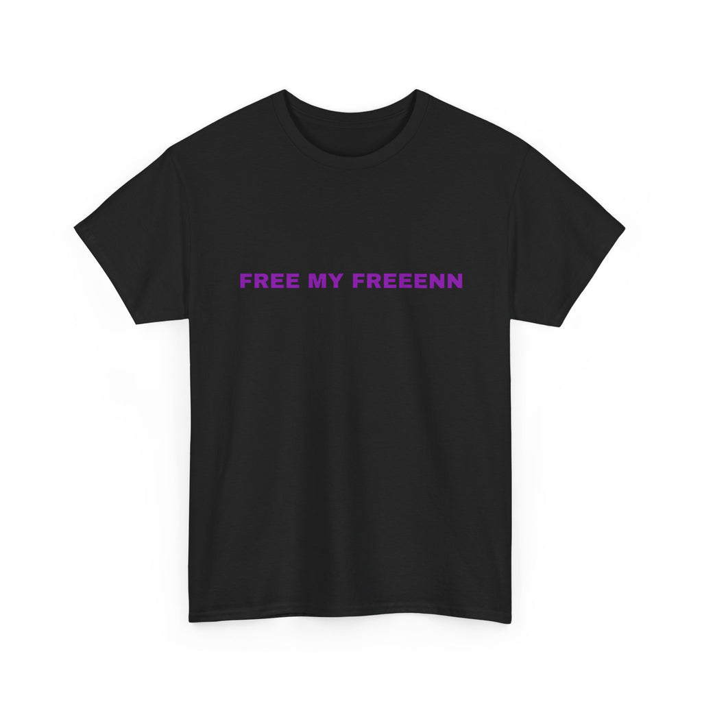 T-Shirt — "FREE MY FREEENN" Minimalist Graphic Tee