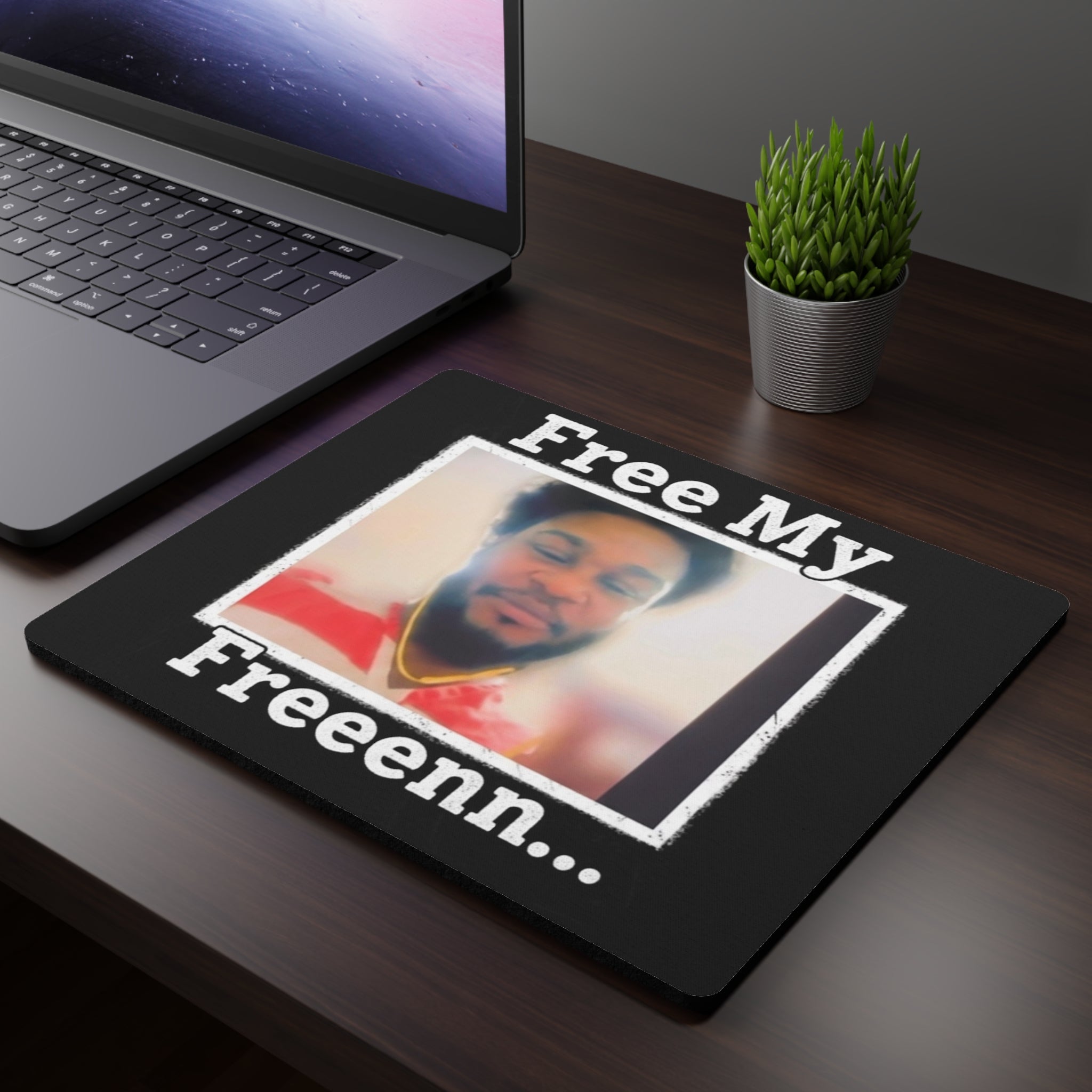 Mouse Pad — "Free My Freeenn..." Personalized Photo Desk Mat